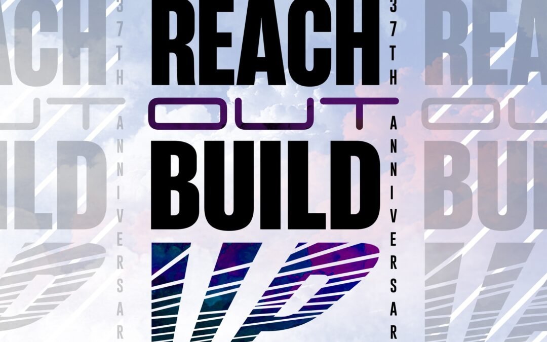 Reach Out, Build Up | LLCF’s 37th Anniversary